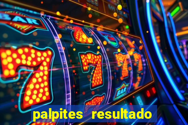 palpites resultado correto jogos de hoje