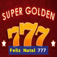 Feliz Natal 777 plataforma login