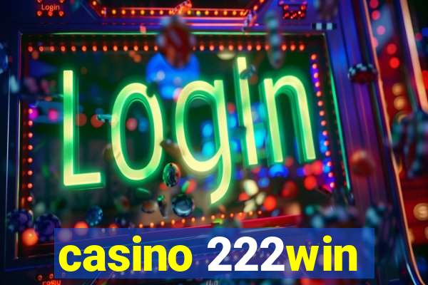 casino 222win