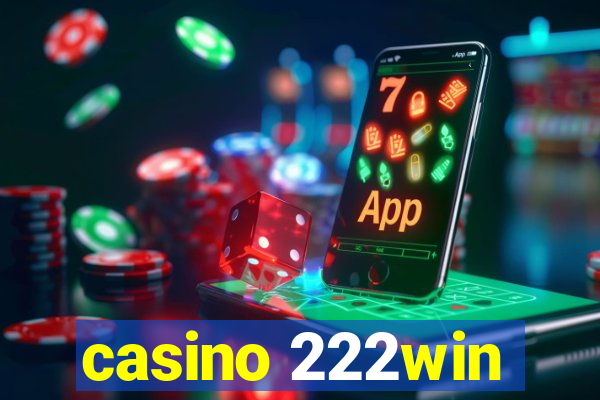 casino 222win