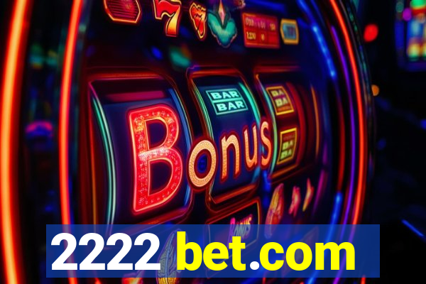 2222 bet.com