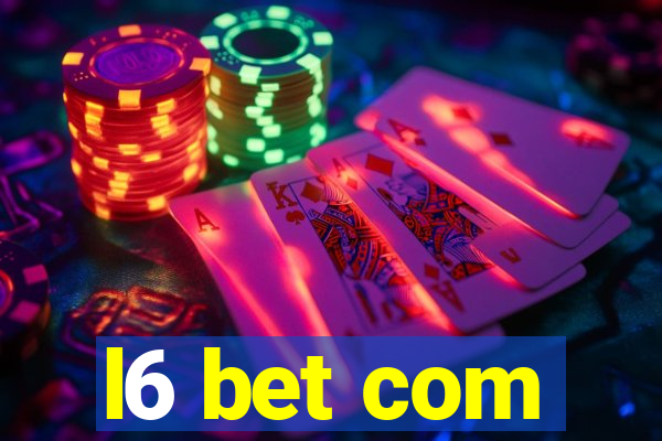 l6 bet com