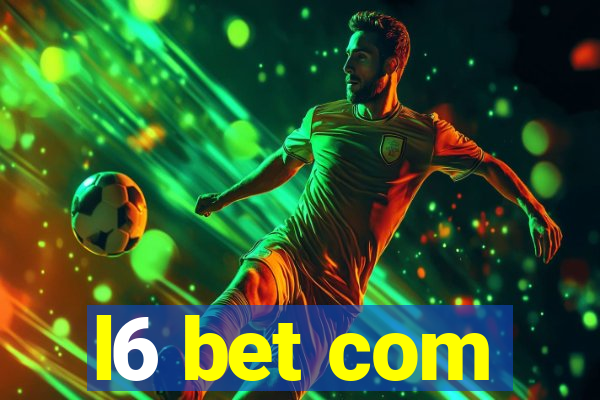l6 bet com