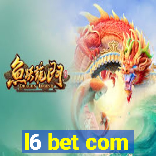 l6 bet com