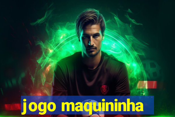 jogo maquininha