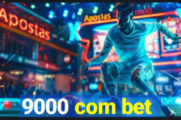 9000 com bet