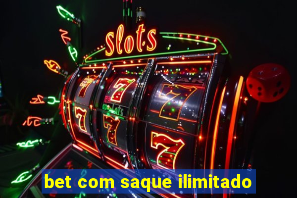 bet com saque ilimitado