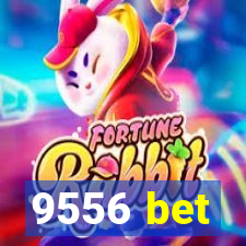 9556 bet