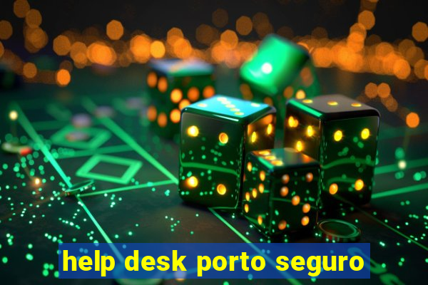 help desk porto seguro