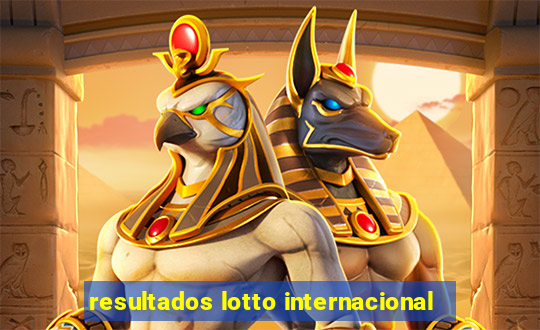resultados lotto internacional