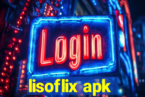 lisoflix apk