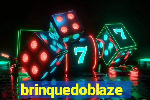 brinquedoblaze