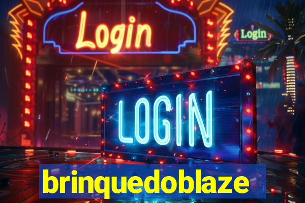 brinquedoblaze