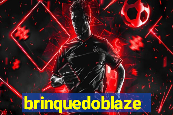 brinquedoblaze