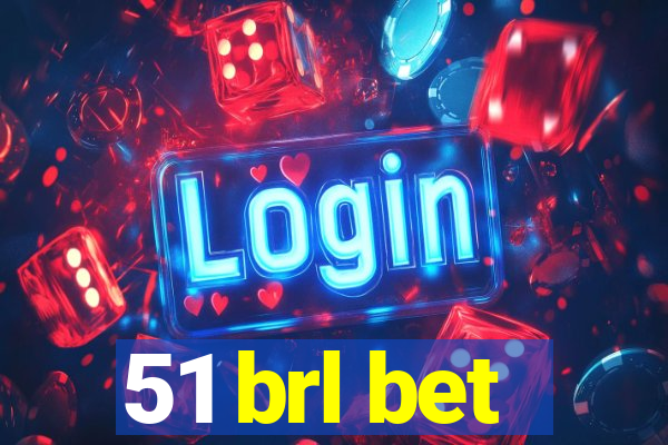 51 brl bet
