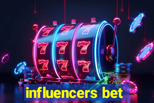 influencers bet