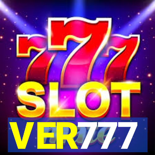 VER777