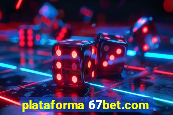 plataforma 67bet.com