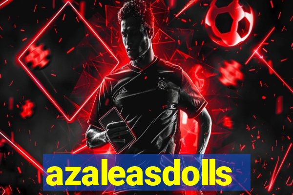 azaleasdolls