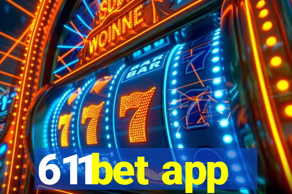 611bet app