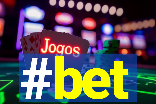 #bet