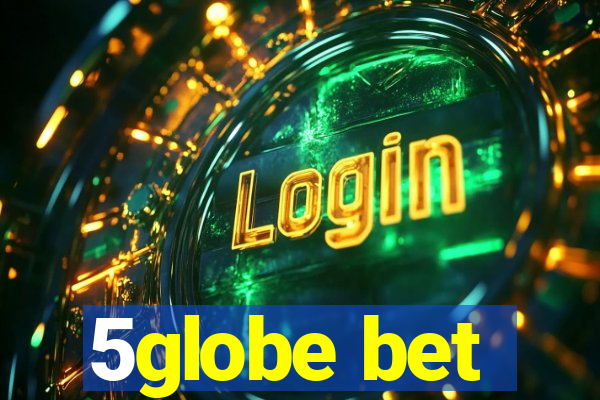 5globe bet