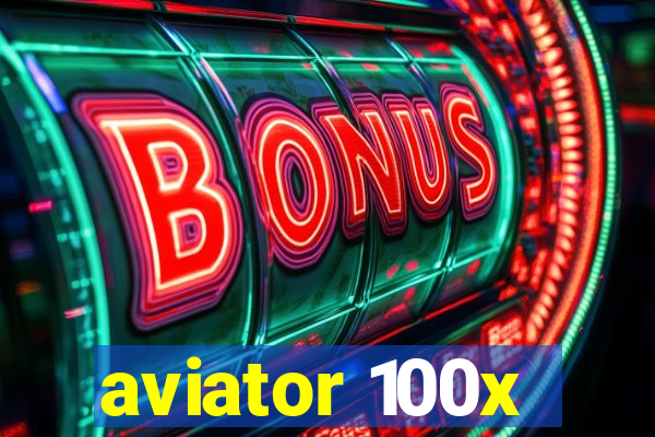 aviator 100x