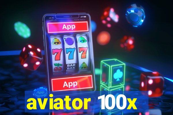 aviator 100x