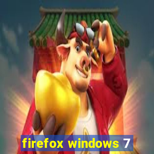 firefox windows 7