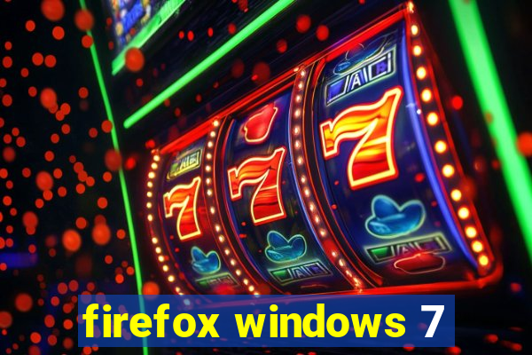 firefox windows 7