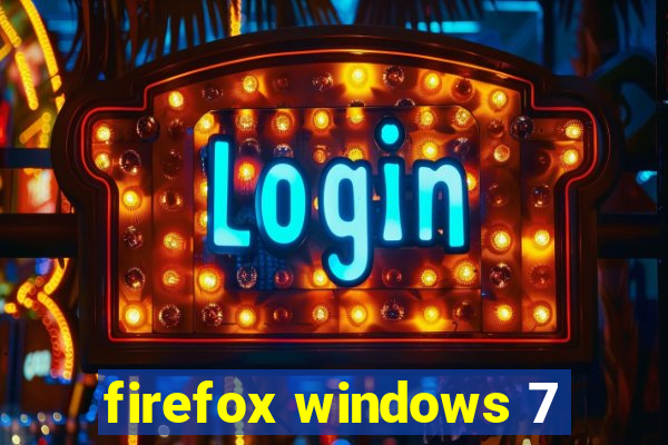 firefox windows 7