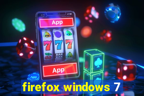 firefox windows 7