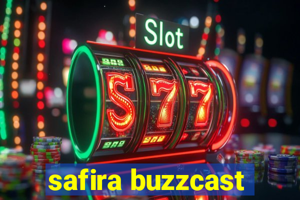 safira buzzcast