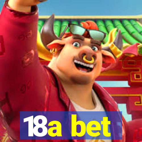 18a bet