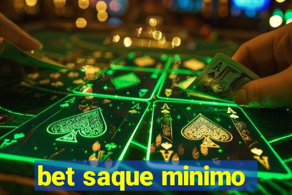 bet saque minimo