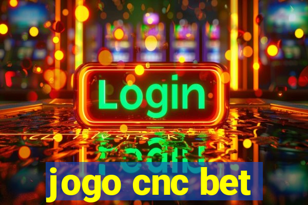 jogo cnc bet