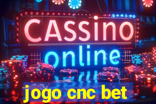 jogo cnc bet