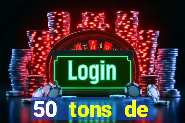 50 tons de liberdade drive