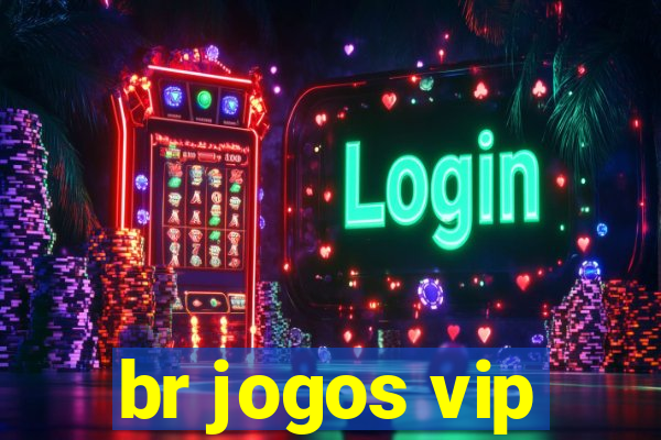 br jogos vip