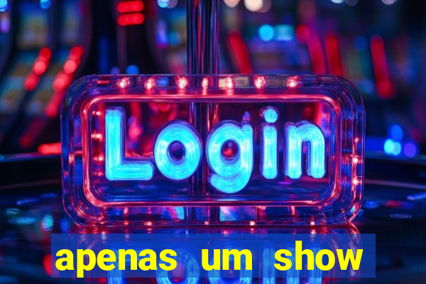 apenas um show pancadaria 2