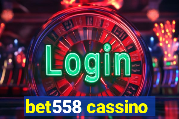 bet558 cassino