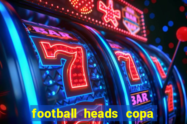 football heads copa libertadores 2015 dvadi