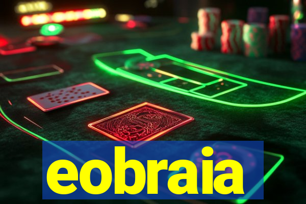 eobraia
