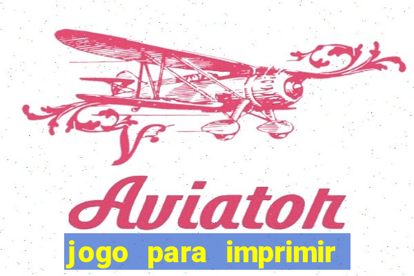 jogo para imprimir e montar