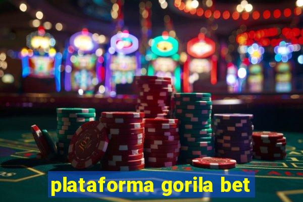 plataforma gorila bet