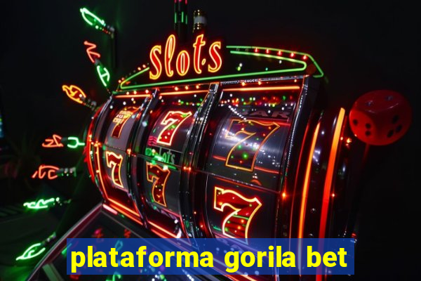 plataforma gorila bet