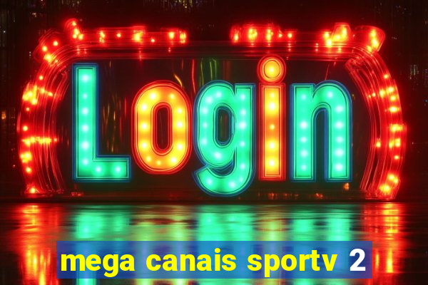 mega canais sportv 2