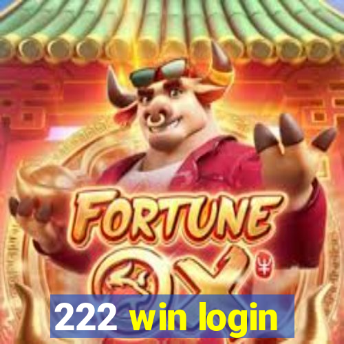 222 win login