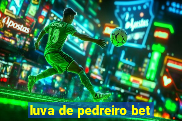 luva de pedreiro bet