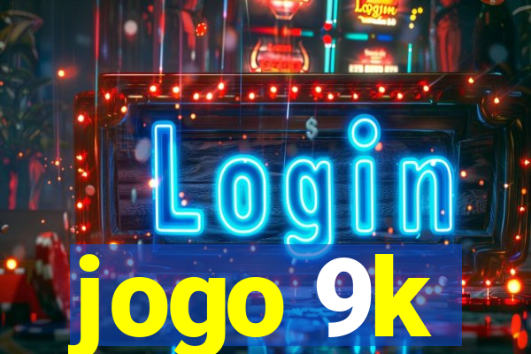 jogo 9k